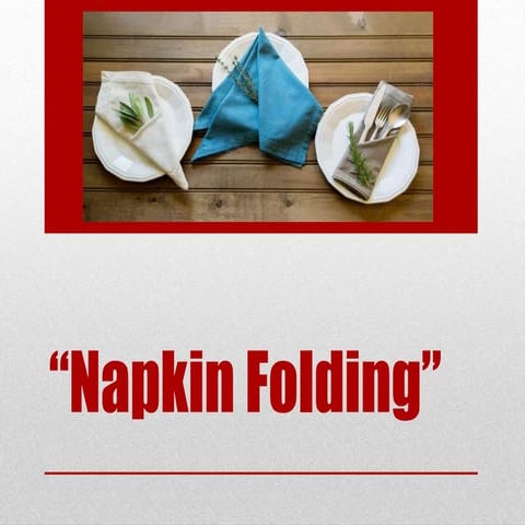 Napkin folding ppt
