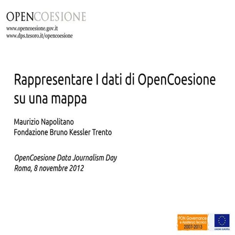 OpenCoesione DJD 2012 - Rappresentare i dati di OpenCoesione su una mappa 