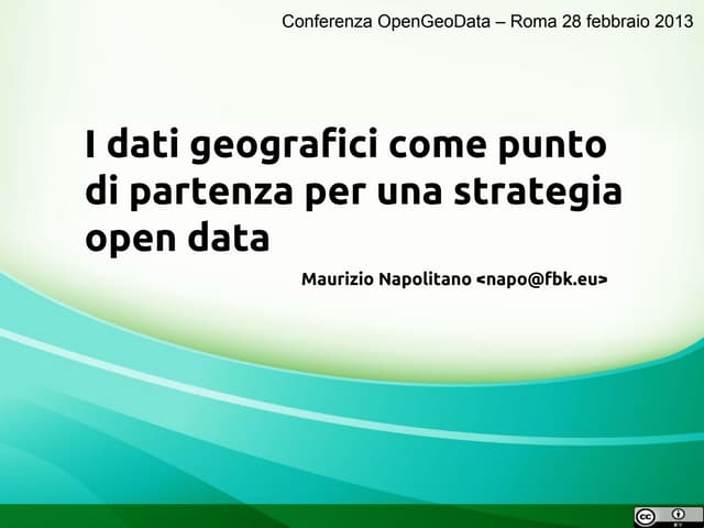 I dati geografici come punto di partenza per una strategia open data - Mauriz...