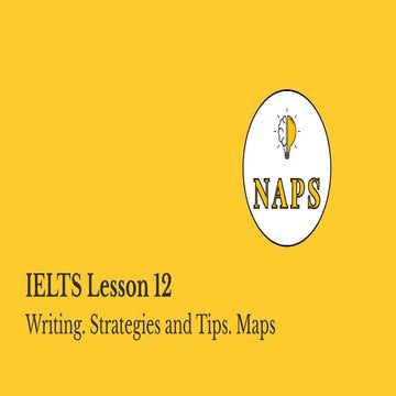 NAPS IELTS Lesson 12 (Writing Task 1) on Maps | PDF