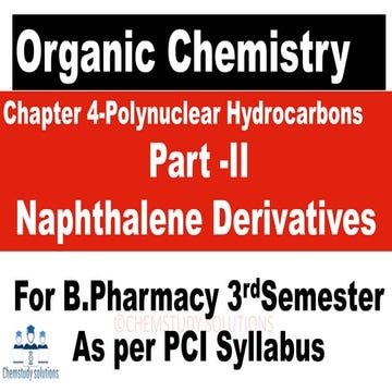 POC|| Unit -IV|| Polynuclear Hydrocarbons||Synthesis ,Reaction||Naphthalene D...