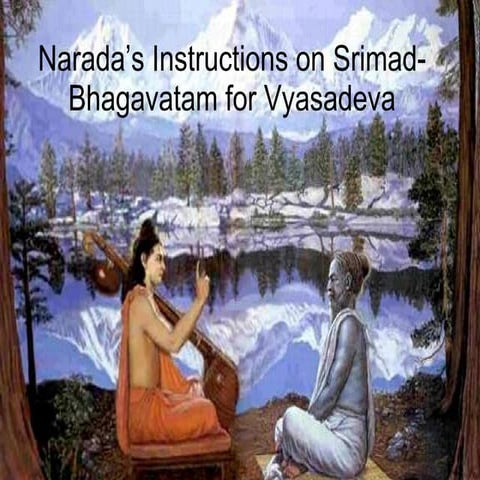Narada’S Instructions On Srimad Bhagavatam For Vyasadeva