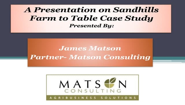 A Presentation on Sandhills Farm to Table Case Study