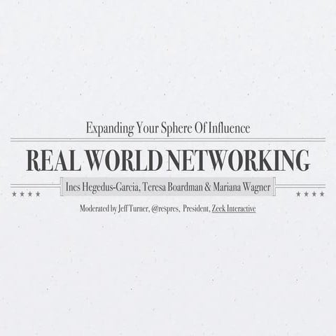 Expanding Your Sphere Of Influence: Real World Networking