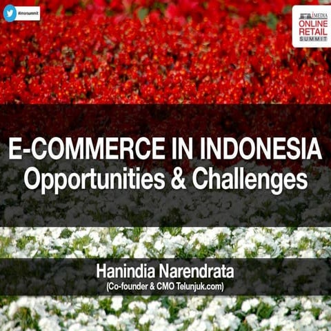 Industry Presentation: eCommerce in Indonesia: Opportunities & Challenges