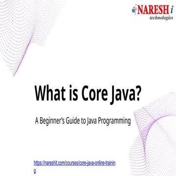 What is Core Java?A Beginner’s Guide to Java Programming | PPT