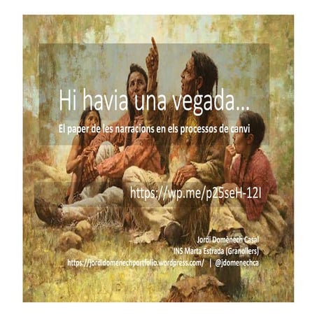 “Hi havia una vegada…" El paper de les narracions en els processos de canvi.