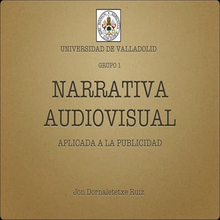 Narrativa Audiovisual 1 (Publicidad...