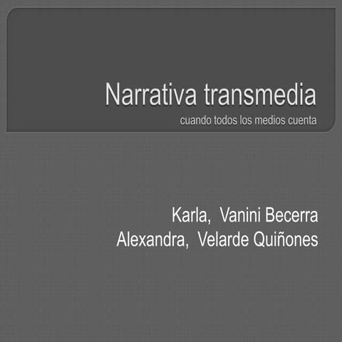 Narrativa transmedia | PPTX