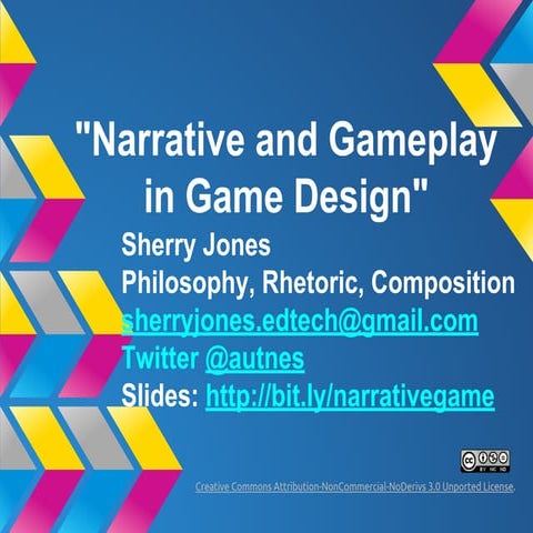 "Narrative and Gameplay in Game Design" by Sherry Jones (Apr. 4, 2013)