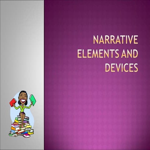 Narrative Elements and Devices
