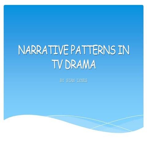 Narrative patterns in tv drama