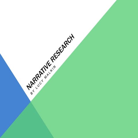 Narrative research by Lucy Malkin