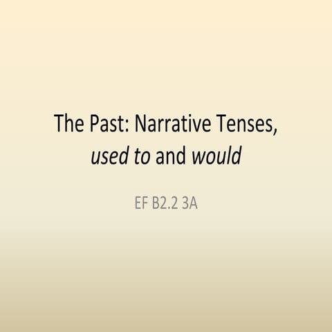 The Past: Using the Narrative Tenses to tell anecdotes