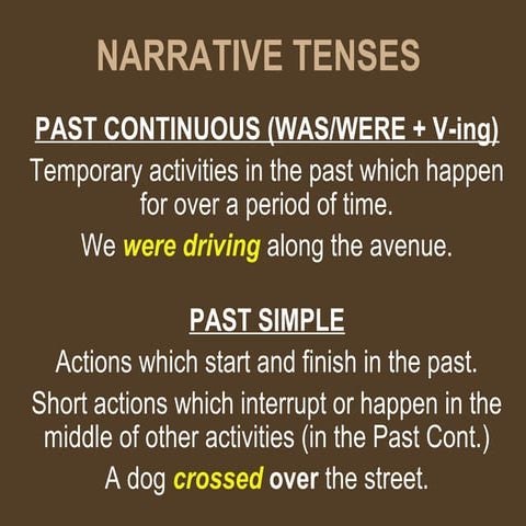 Narrative tenses ps, pc, pp, past s. vs pres. p.