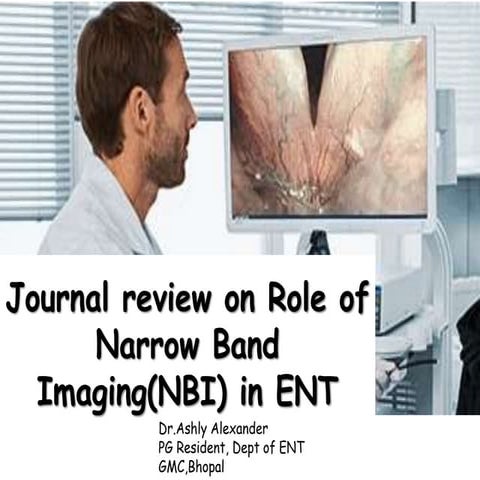 Narrow band imaging(nbi) in ent -Dr.Ashly Alexander