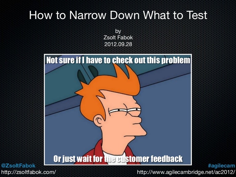 Narrow Down What to Test