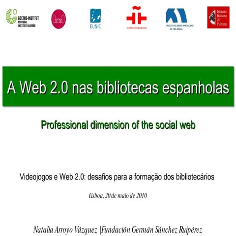 Social Web in Spanish Libraries, by Natalia Arroyo