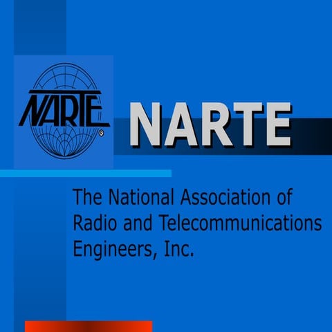 NARTE The National Association of Radio and Telecomunications Engineers, Inc.