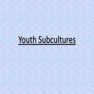 Youth Subcultures