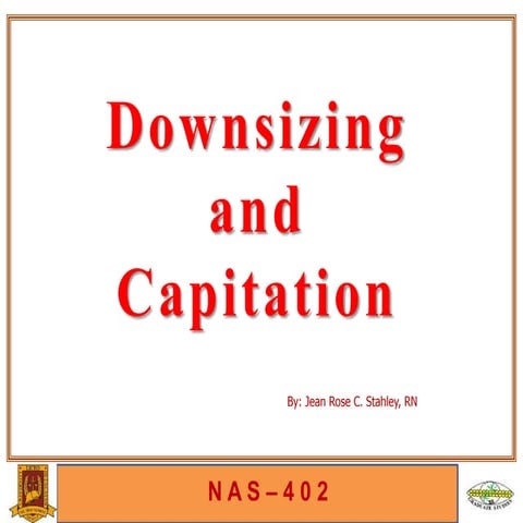 Downsizing and capitation