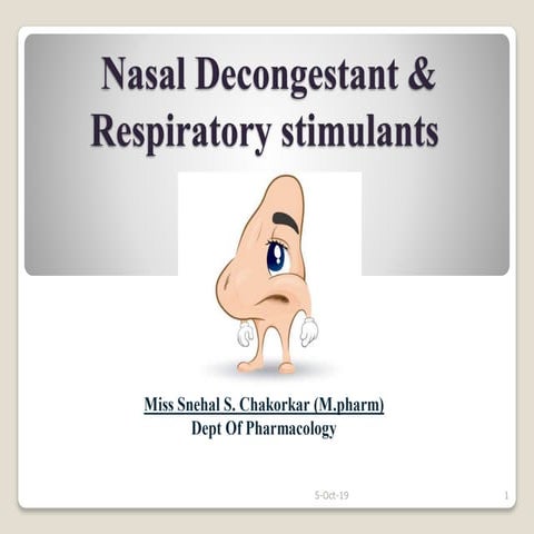 Nasal decongestant and Respiratory stimulants