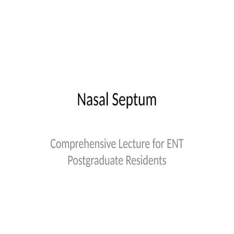 Nasal_Septum_ENT_Lecture_Detailed.pptxcv | PPTX
