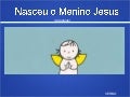 Nasceu O Menino Jesus