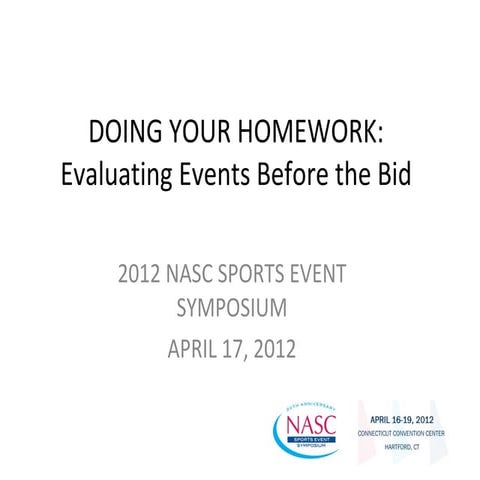 Doing Your Homework: Evaluating Events Before the Bid