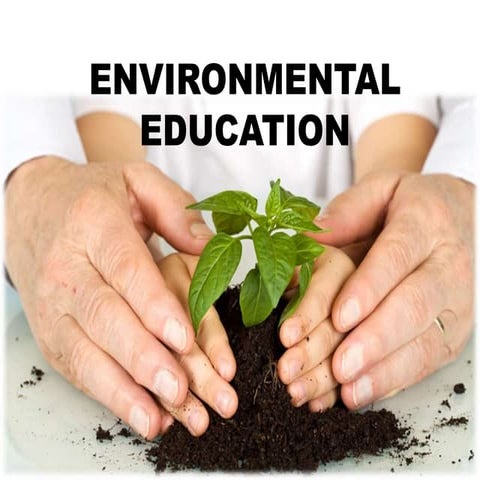 ENVIRONMENTAL EDUCATION