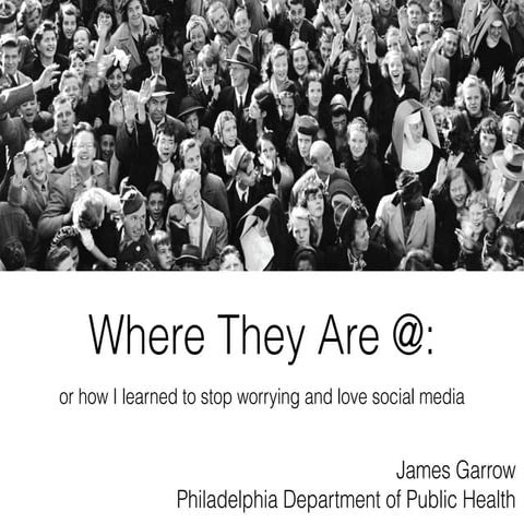 Where They Are @: or how I learned to stop worrying and love social media