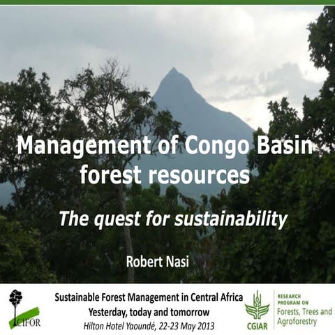 Management of Congo Basin forest resources: the quest for ...