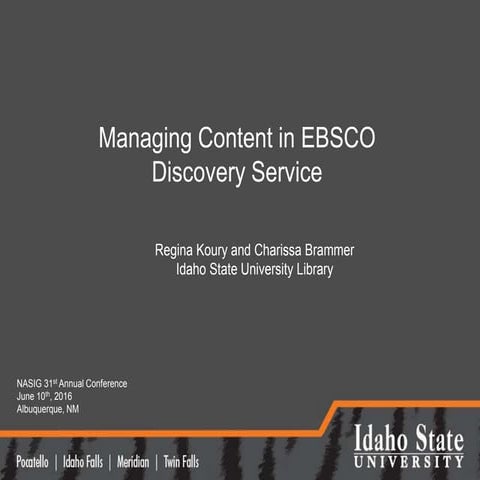 Managing Content in EBSCO Discovery Service: Action guide for Surviving and T...