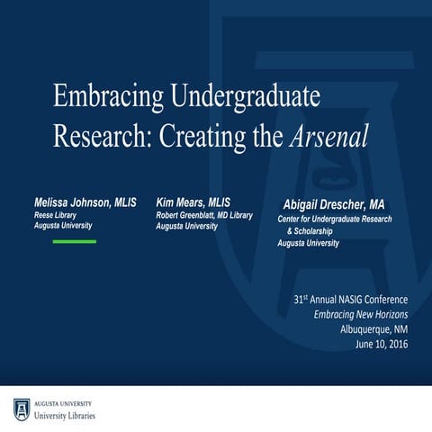 Embracing Undergraduate Research; Creating the 'Arsenal'