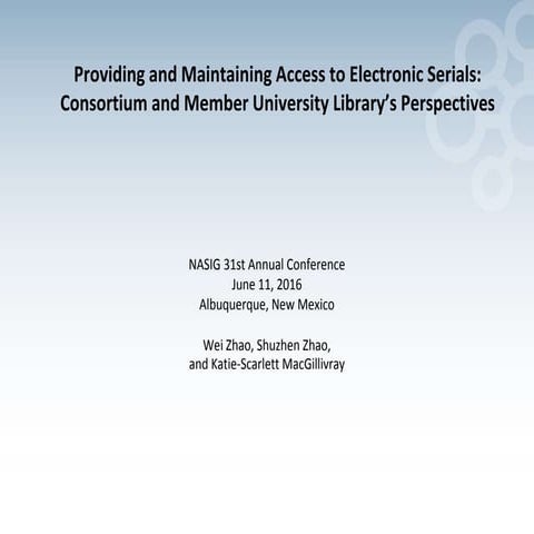 Providing and Maintaining Access to Electronic Serials: Consortium and Member...