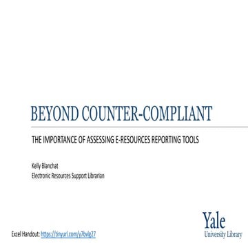 Beyond COUNTER Compliant: Ways to Assess E-Resources Reporting Tools