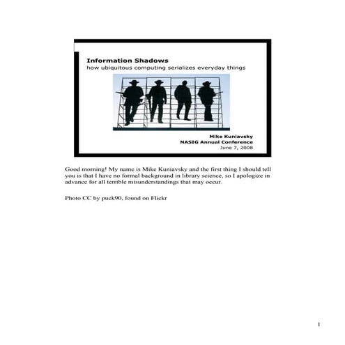 Information Shadows:  how ubiquitous computing serializes everyday  things