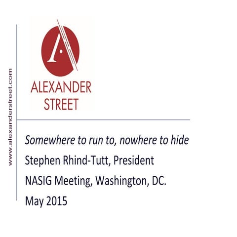 NASIG Future Vision Presentation May 2015: Somewhere to run, Nowhere to hide.