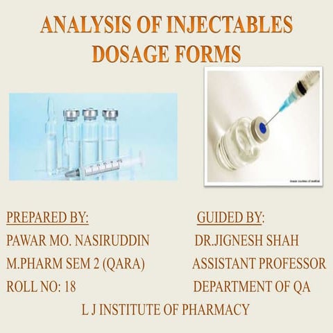 ANALYSIS OF INJECTABLE  DOSAGE FORM