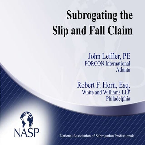 SUBROGATING THE SLIP AND FALL