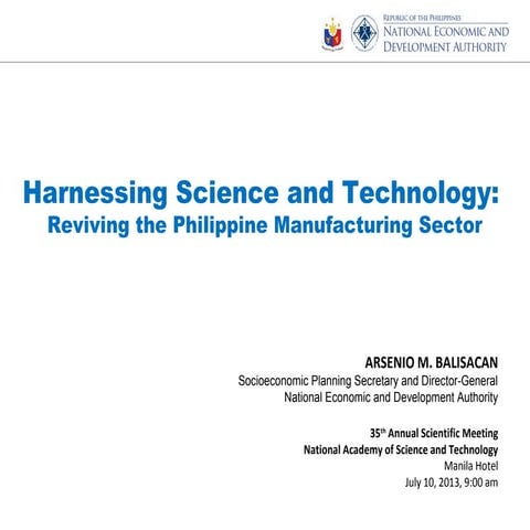 Harnessing Science and Technology:  Reviving the Philippine Manufacturing Sector