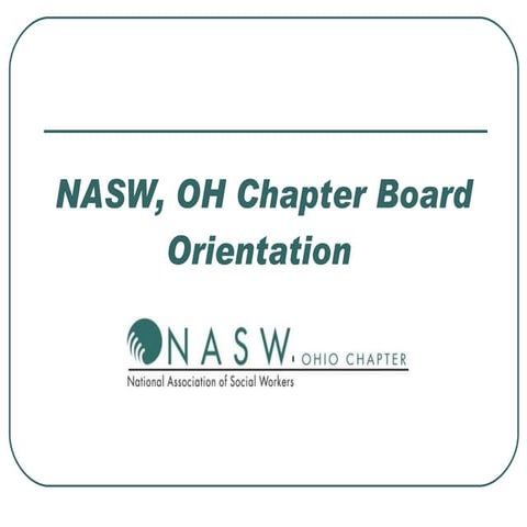 Nasw Oh Chapter Board Orientation1
