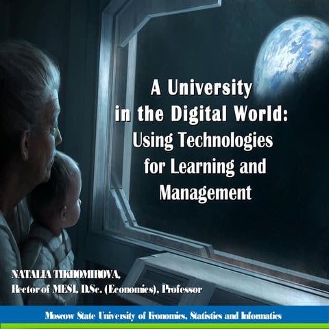 A University in the Digital World: Using Technologies for Learning and Manage...