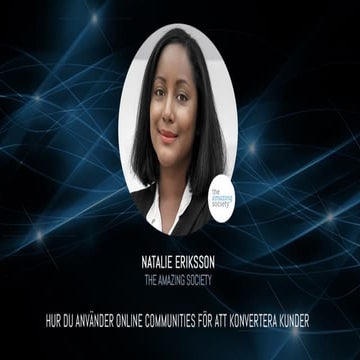 IIF2018 - Natalie Eriksson - Hur du använder Online Communities för att konvertera kunder