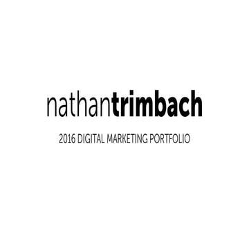 Nathan Trimbach -  Digital Marketing Portfolio 2016