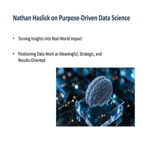 Nathan Haslick on Purpose-Driven Data Science: Turning Insights Into ...