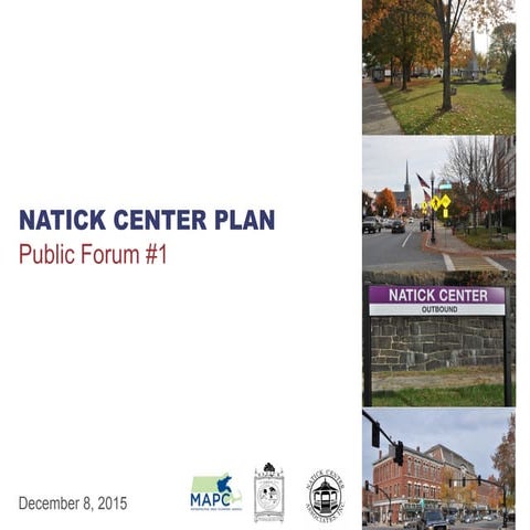 Natick Center Plan Forum 1 Presentation 12.8.15