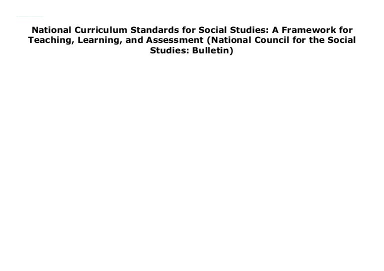 National Curriculum Standards for Social Studies A Framework for Tea…