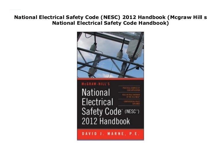 National Electrical Safety Code (NESC) 2012 Handbook (Mcgraw Hill s N…