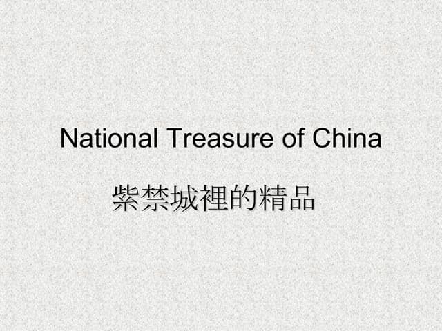 National Treasure Of China